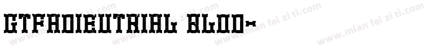 GTFAdieuTRIAL Blod字体转换